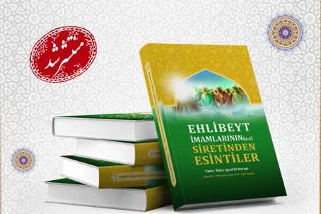 “Fragrances, A Biography of the Imams of the AhlulBayt (a.s.)” published in Turkish