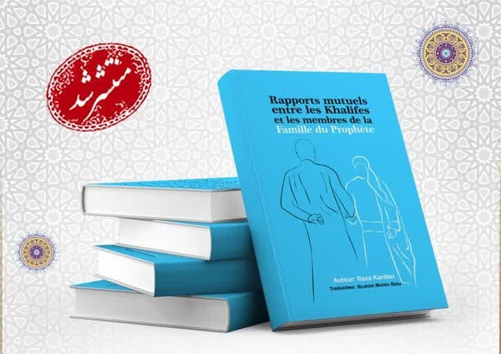 “Mutual Relations of Caliphs and Prophet’s (p.b.u.h) Family” published in French
